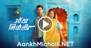 Aankh Micholi Watch Today Episode Online